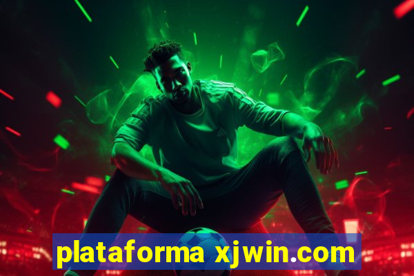 plataforma xjwin.com